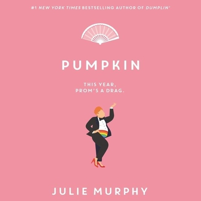 Pumpkin By Julie Murphy, Chad Burris (Read by) Cover Image