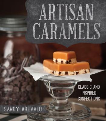 Artisan Caramels By Sandy Arevalo Cover Image