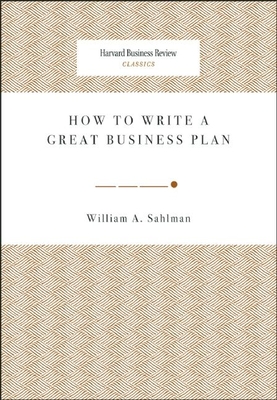 How to Write a Great Business Plan (Harvard Business Review Classics) Cover Image