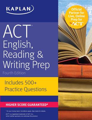 ACT English, Reading & Writing Prep: Includes 500+ Practice Questions (Kaplan Test Prep) Cover Image