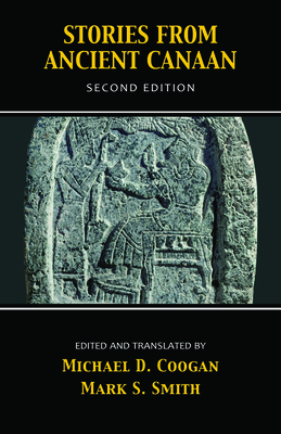 Stories from Ancient Canaan By Michael D. Coogan (Editor), Mark S. Smith (Editor) Cover Image