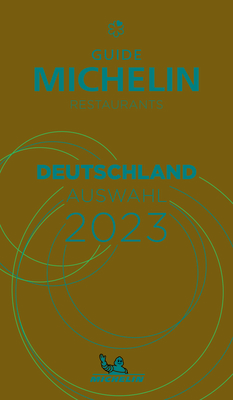 The Michelin Guide Deutschland (Germany) 2023: Restaurants & Hotels By Michelin Cover Image