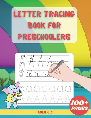 Letter Tracing Book For Preschoolers: Alphabet Writing Practice