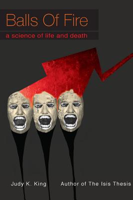 Balls of Fire: A Science of Life and Death Cover Image