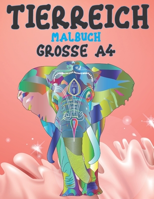 Malbuch - Grosse A4 - Tierreich By Margareta Gunther Cover Image