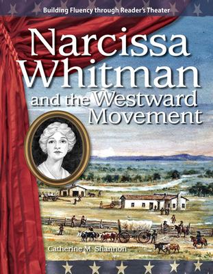 Narcissa Whitman and the Westward Movement (Reader's Theater) Cover Image