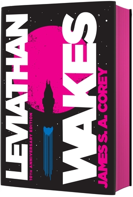 Leviathan Wakes (10th Anniversary Edition) (The Expanse #1) Cover Image