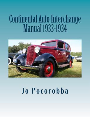 Continental Auto Interchange Manual 1933-1934 By Jo Pocorobba Cover Image