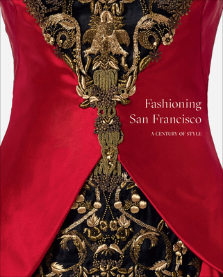 Fashioning San Francisco: A Century of Style Cover Image