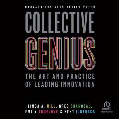 Collective Genius: The Art and Practice of Leading Innovation Cover Image