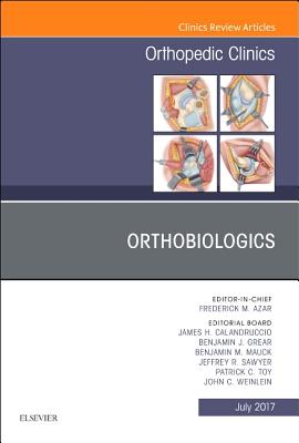 Orthobiologics, an Issue of Orthopedic Clinics: Volume 48-3 (Clinics: Orthopedics #48) Cover Image