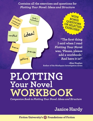 Cover for Plotting Your Novel Workbook: A Companion Book to Planning Your Novel: Ideas and Structure