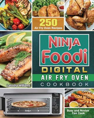  The Official Ninja Foodi Digital Air Fry Oven Cookbook