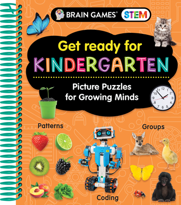 Brain Games Stem - Get Ready for Kindergarten: Picture Puzzles for Growing Minds (Workbook) Cover Image