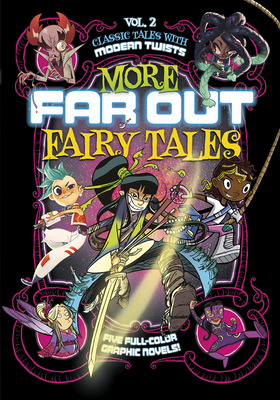 More Far Out Fairy Tales: Five Full-Color Graphic Novels Cover Image