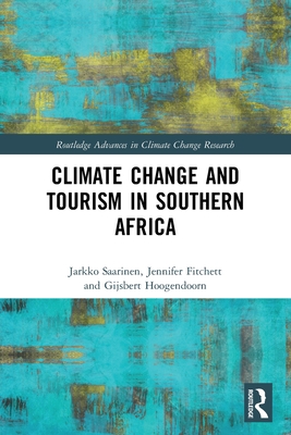 Climate Change and Tourism in Southern Africa (Routledge Advances in Climate Change Research)