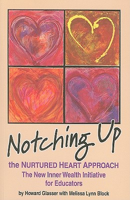 Notching Up the Nurtured Heart Approach: The New Inner Wealth Initiative for Educators Cover Image