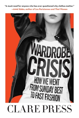 Wardrobe Crisis: How We Went from Sunday Best to Fast Fashion Cover Image