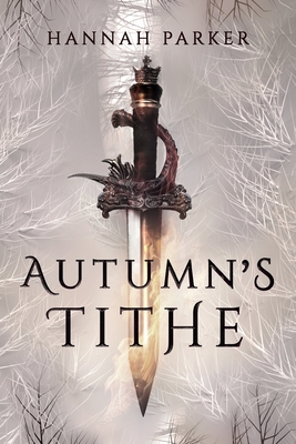 Autumn's Tithe By Hannah Parker Cover Image