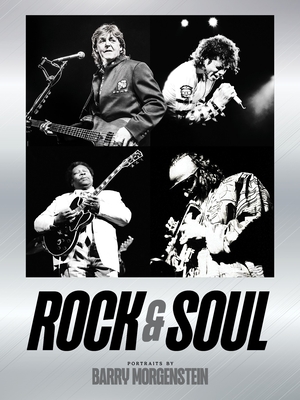 Rock & Soul: Portraits by Barry Morgenstein By Barry Morgenstein Cover Image