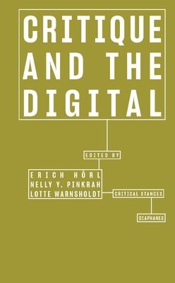 Critique and the Digital (Critical Stances)