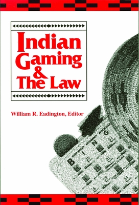 Indian Gaming And The Law Cover Image