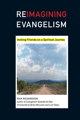 Reimagining Evangelism: Inviting Friends on a Spiritual Journey (Reimagining Evangelsm Curriculum Set)
