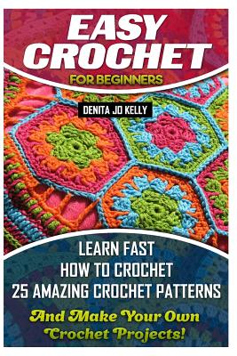 25 Easy Beginner Crochet Patterns - Easy Crochet Patterns