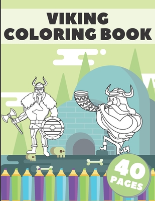 Viking Coloring Book: A Coloring Book With Stress Relieving Viking Designs For Adults and Kids Relaxation By George A. Crandall Cover Image