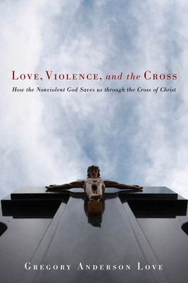 Love, Violence, and the Cross Cover Image
