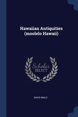 Hawaiian Antiquities (moolelo Hawaii) By David Malo Cover Image