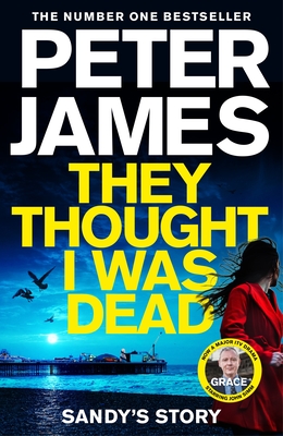 They Thought I Was Dead: Sandy's Story (Detective Superintendent Roy Grace #20)
