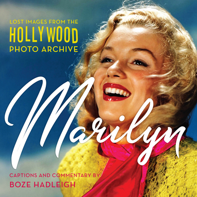 Marilyn: Lost Images from the Hollywood Photo Archive Cover Image