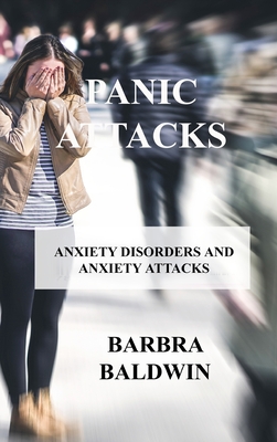Panic Attacks: Anxiety Disorders and Anxiety Attacks Cover Image