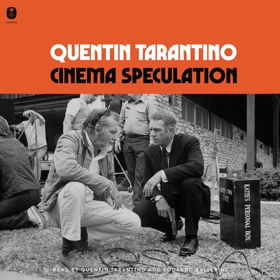 Cinema Speculation By Quentin Tarantino, Quentin Tarantino (Read by), Edoardo Ballerini (Read by) Cover Image