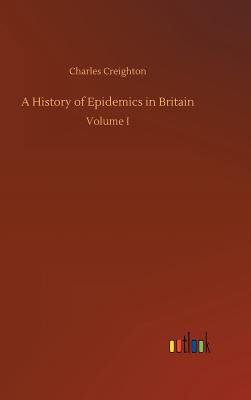 A History of Epidemics in Britain Cover Image