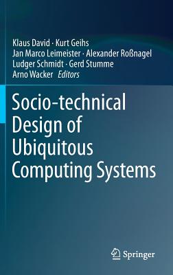 Socio-Technical Design of Ubiquitous Computing Systems | Lykke Books ...