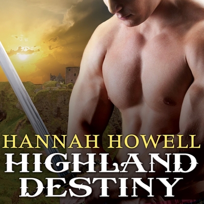 Highland Destiny (Murray Family #1) By Hannah Howell, Angela Dawe (Read by) Cover Image