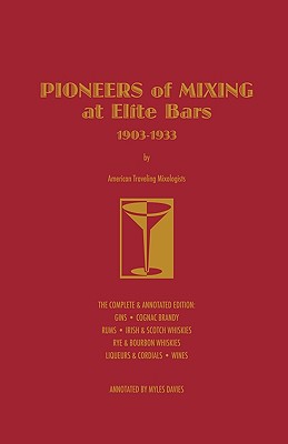 Pioneers of Mixing at Elite Bars: 1903-1933 By Charles Christopher Mueller, Andrew Myles Davies (Annotations by) Cover Image