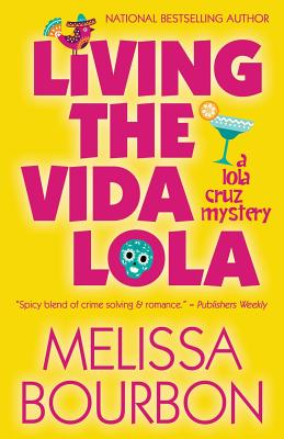 Cover for Living the Vida Lola (Lola Cruz Mystery #1)