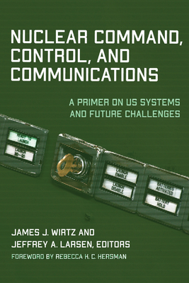 Nuclear Command, Control, and Communications: A Primer on US Systems and Future Challenges Cover Image