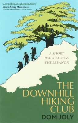 The Downhill Hiking Club: A short walk across the Lebanon Cover Image