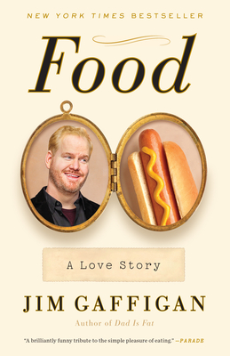 Food: A Love Story By Jim Gaffigan Cover Image