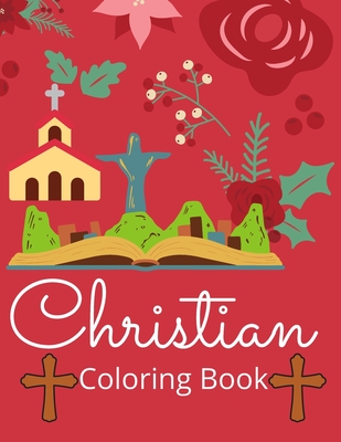 Christian coloring Book: An adult coloring book featuring fun, meting christian and bible, premium christian, stress Relieving design and adult By Nasrin Press House Cover Image