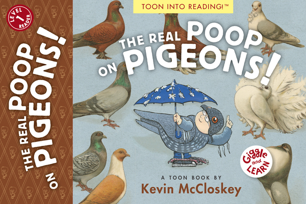 The Real Poop on Pigeons!: TOON Level 1 (Giggle and Learn) By Kevin McCloskey Cover Image