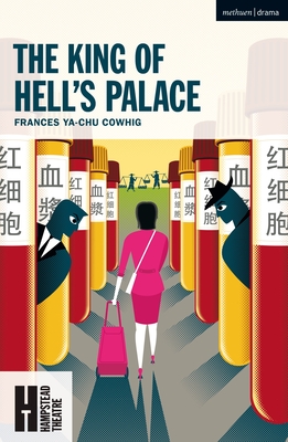The King of Hell's Palace (Modern Plays) By Frances Ya-Chu Cowhig Cover Image