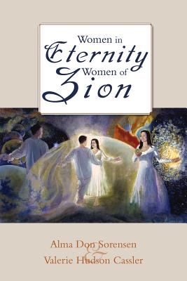 Women in Eternity, Women in Zion By Valerie Hudson, Alma Don Sorenson Cover Image