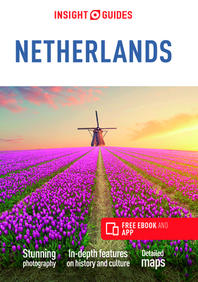 Insight Guides the Netherlands (Travel Guide with Free Ebook) By Insight Guides Cover Image