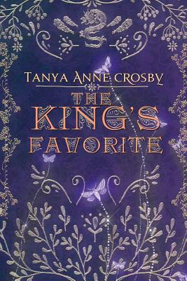 The King's Favorite By Tanya Anne Crosby Cover Image