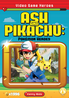 Ash and Pikachu: Pokémon Heroes Cover Image